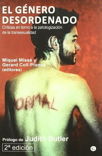 El género desordenado críticas en torno a la patologización de la transexualidad