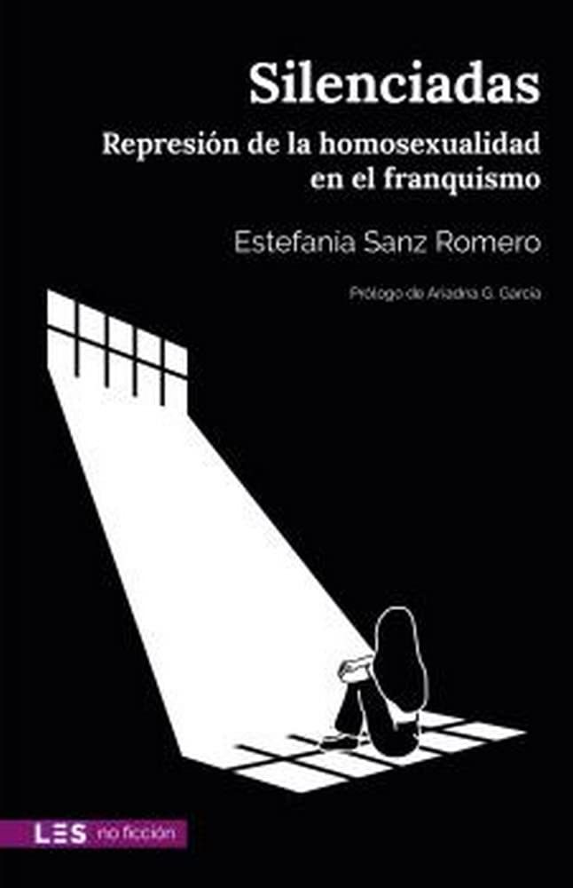SILENCIADAS: Represión de la homosexualidad en el franquismo