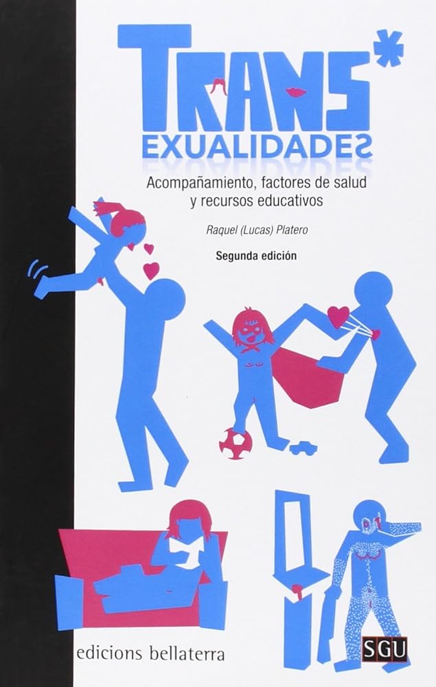 TRANS*EXUALIDADES: Acompañamiento, factores de salud y recursos educativos (SGU)