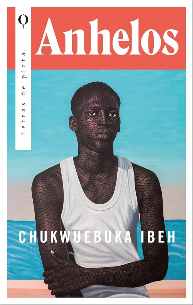 Anhelos: Una novela sobre la libertad en un país donde está prohibido ser tú mismo (Plata)