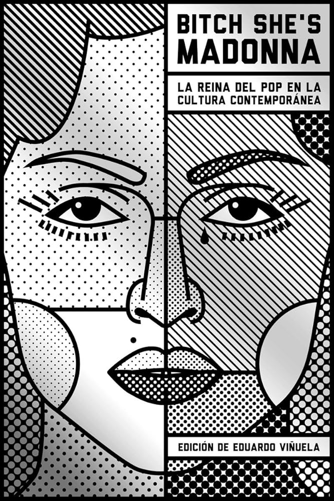Bitch she's Madonna: La reina del pop en la cultura contemporánea – Plastic Books