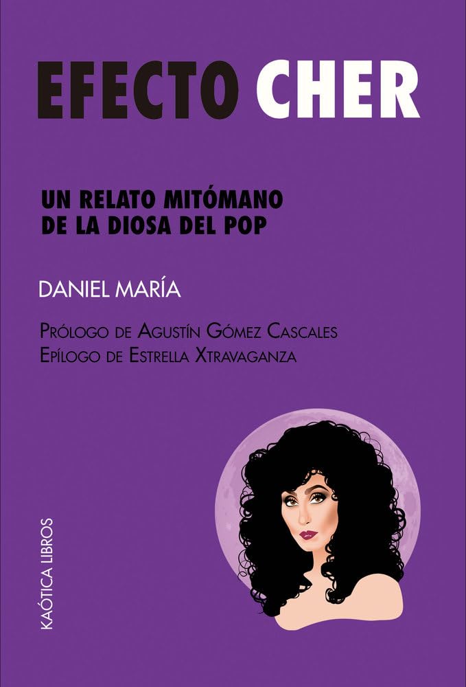 Efecto Cher: Un relato mitómano de la diosa del pop