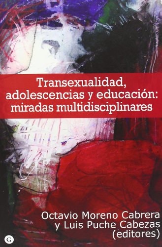 Transexualidad, adolescencia y educación: miradas multidisciplinares (G) (Spanish Edition)